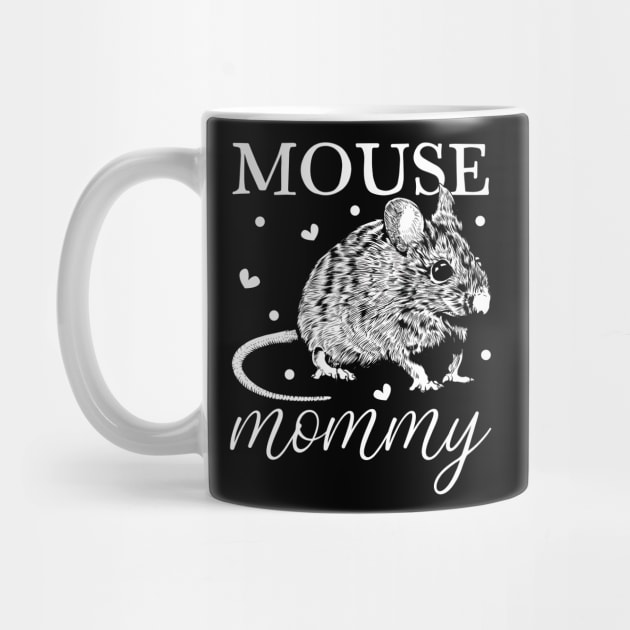 Mouse lover - Mouse Mommy by Modern Medieval Design